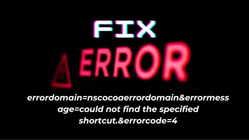 'errordomain=nscocoaerrordomain&errormessage=could not find the specified shortcut.&errorcode=4' Errors"