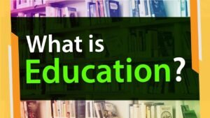 What is Education