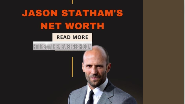 Jason Statham's Net Worth